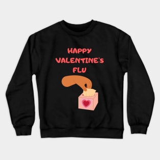 Valentines Flu Crewneck Sweatshirt